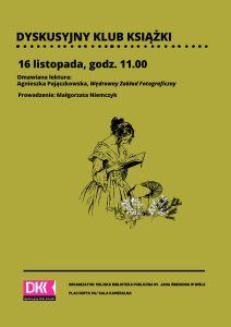 Na żółtym tle znajduje się czytająca kobieta, powyżej informacje: Dyskusyjny Klub Książki, 16 listopada, godz. 11.00