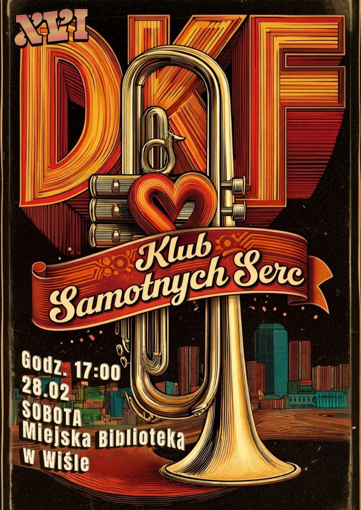 Plakat filmowy - trąbka, serce, miasto, napis: "Klub samotnych serc"
